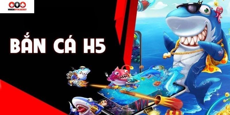 Bắn cá H5 - tựa game được nhiều người yêu thích 